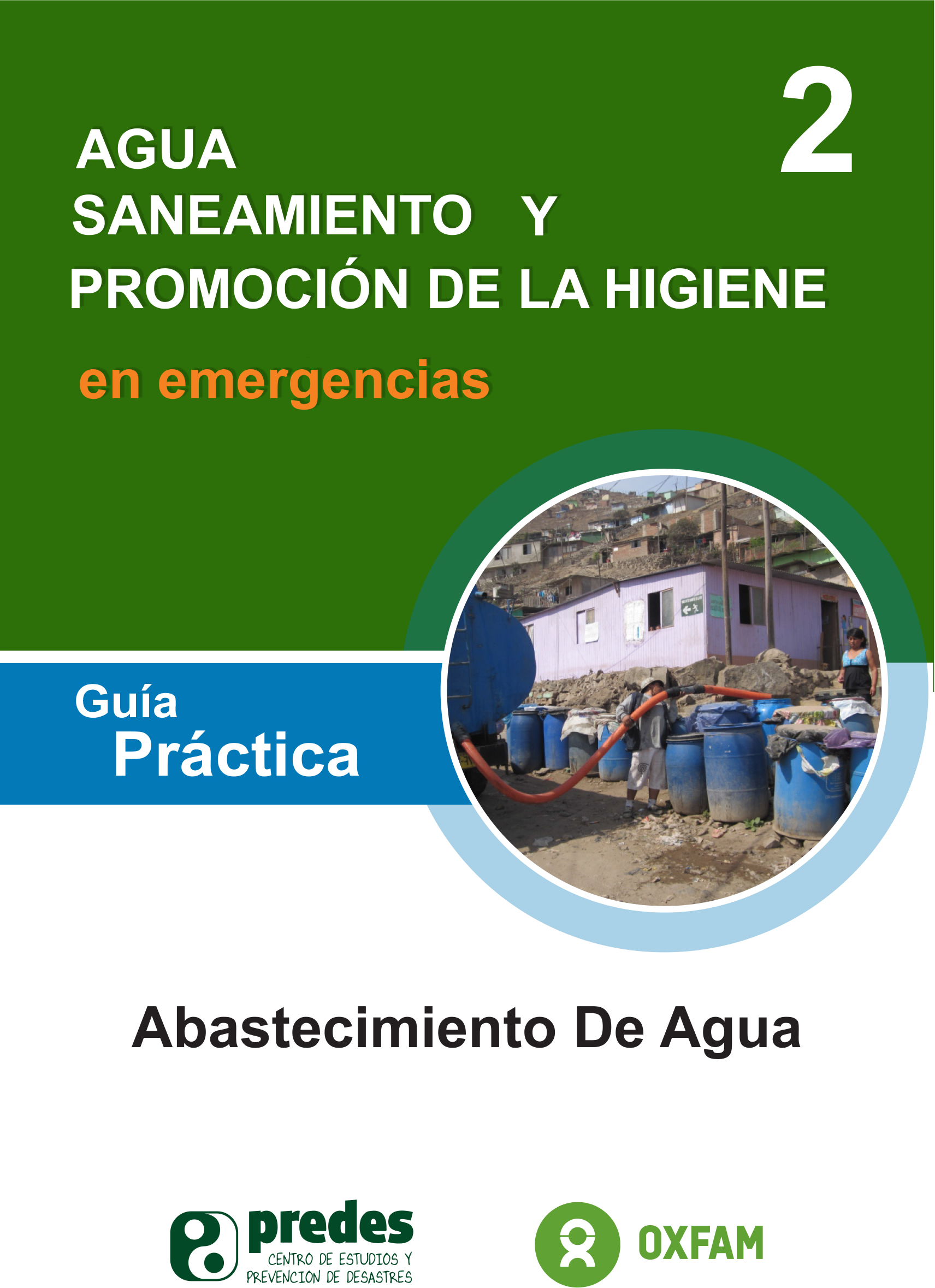 ACCESO Y CANTIDAD DISPONIBLE, CALIDAD E INSTALACIONES DE AGUA EN EMERGENCIAS